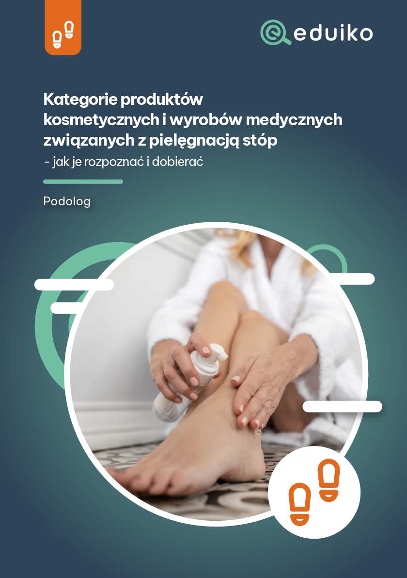 e-book kategorie produktów kosmetycznych i wyrobów medycznych związanych z pielęgnacją stóp jak je rozpoznać i dobierać