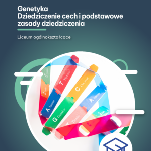 Genetyka Dziedziczenie cech i podstawowe zasady dziedziczenia