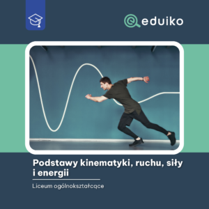 Podstawy kinematyki, ruch, siły i energia (audiobook)