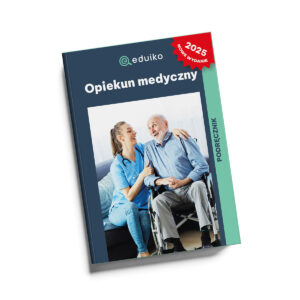 Opiekun medyczny MED.14 (Część teoretyczna i praktyczna)
