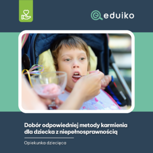 Dobór odpowiedniej metody karmienia dla dziecka z niepełnosprawnością (audiobook)