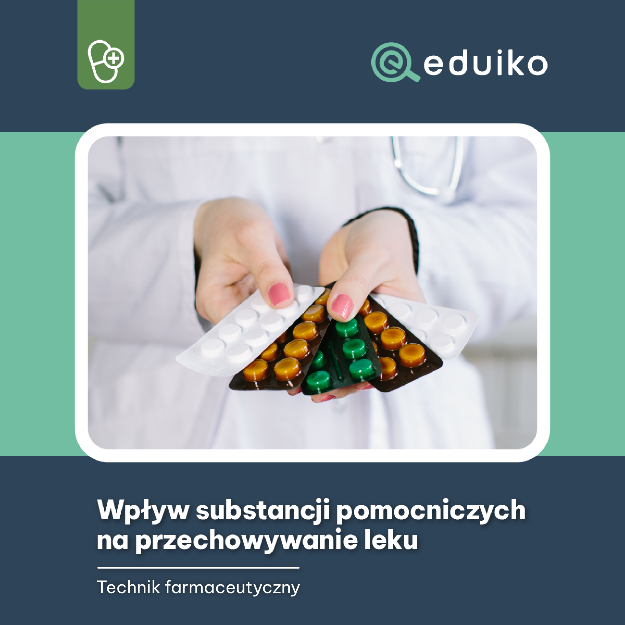 Wplyw_substancji_pomocniczych_na_przechowywanie_leku