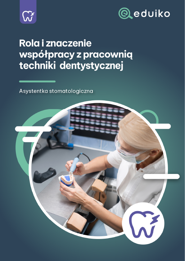 Z.AS-Rola i znaczenie współpracy z pracownią techniki dentystycznej