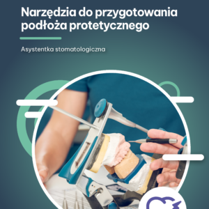 Narzędzia do przygotowania podłoża protetycznego (e-book)