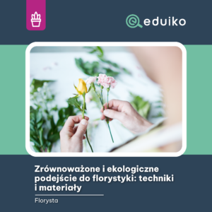 Zrównoważone i ekologiczne podejście do florystyki techniki i materiały (audiobook)