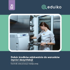 Dobór środków adekwatnie do warunków mycia i dezynfekcji (audiobook)