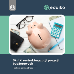 Skutki restrukturyzacji pozycji budżetowych (audiobook)