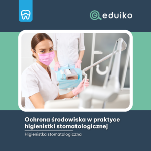 Ochrona środowiska w praktyce higienistki stomatologicznej (audiobook)