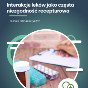 Interakcje leków jako częsta niezgodność recepturowa (e-book)