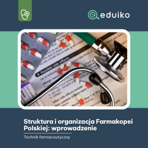 Struktura i organizacja Farmakopei Polskiej: wprowadzenie (audiobook)