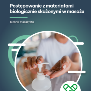 Postępowanie z materiałami biologicznie skażonymi w masażu (e-book)