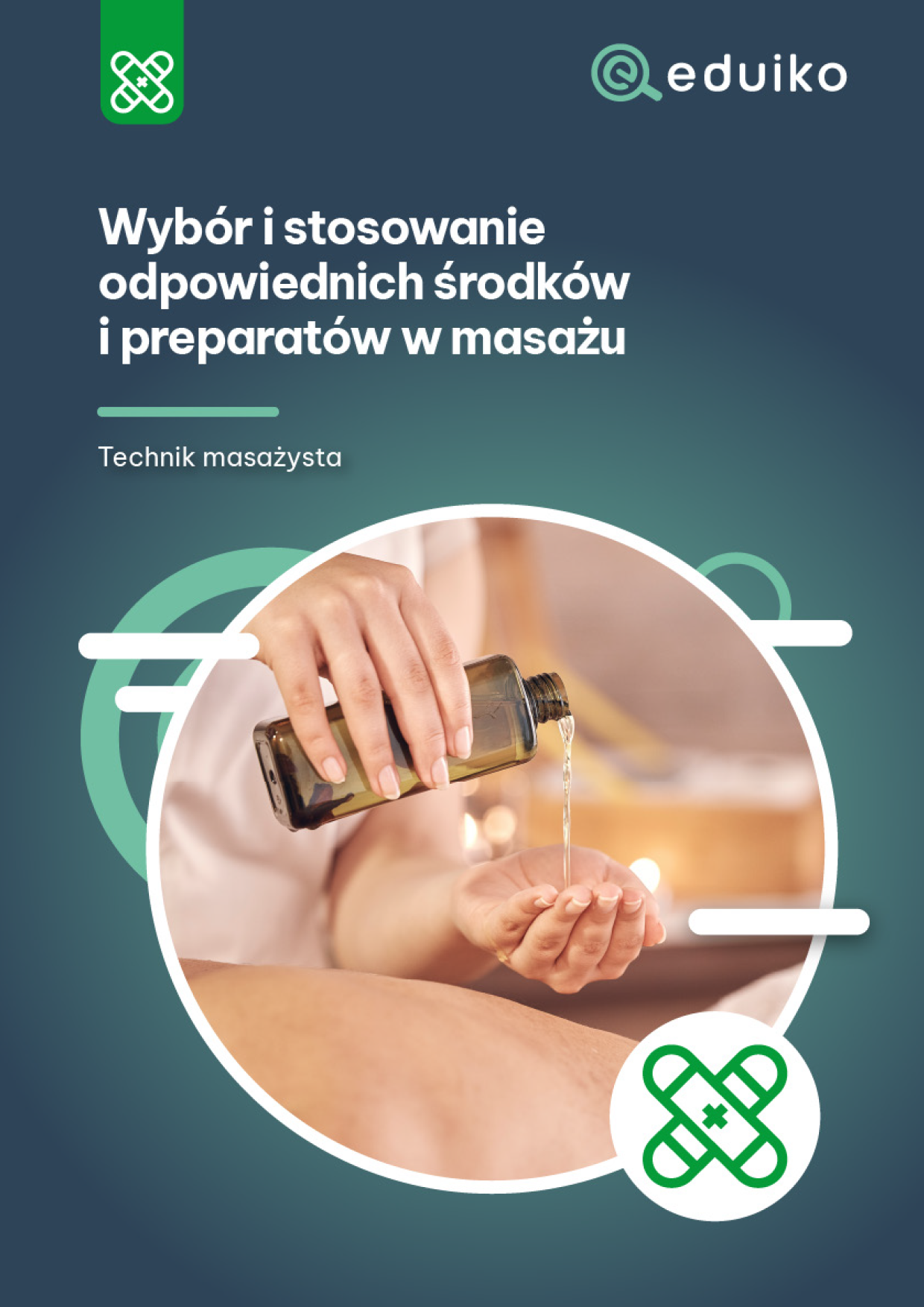Z.TM-Wybór i stosowanie odpowiednich środków i preparatów w masażu
