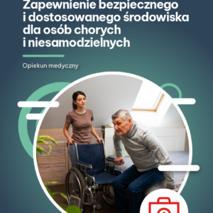 e-book zapewnienie bezpiecznego i dostosowanego środowiska dla osób chorych i niesamodzielnych