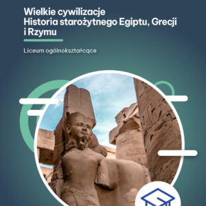 Wielkie cywilizacje Historia starożytnego Egiptu, Grecji i Rzymu (e-book)