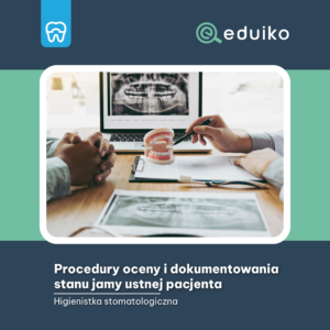 Procedury oceny i dokumentowania stanu jamy ustnej pacjenta (audiobook)