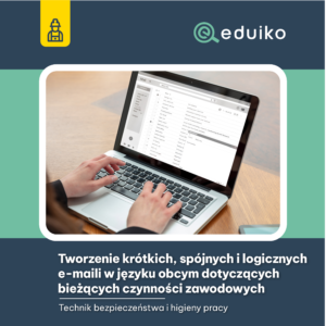Tworzenie krótkich, spójnych i logicznych e-maili w języku obcym dotyczących bieżących czynności zawodowych (audiobook)