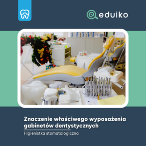 Znaczenie właściwego wyposażenia gabinetów dentystycznych (audiobook)
