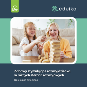 Zabawy stymulujące rozwój dziecka w różnych sferach rozwojowych (audiobook)