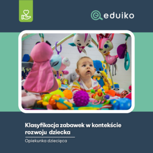Klasyfikacja zabawek w kontekście rozwoju dziecka (audiobook)