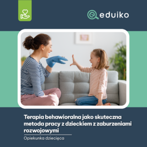 Terapia behawioralna jako skuteczna metoda pracy z dzieckiem z zaburzeniami rozwojowymi (audiobook)
