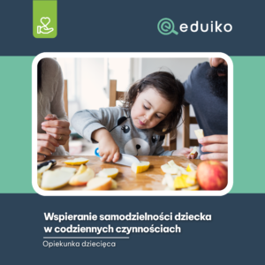 Wspieranie samodzielności dziecka w codziennych czynnościach (audiobook)