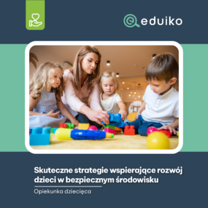 Skuteczne strategie wspierające rozwój dzieci w bezpiecznym środowisku (audiobook)