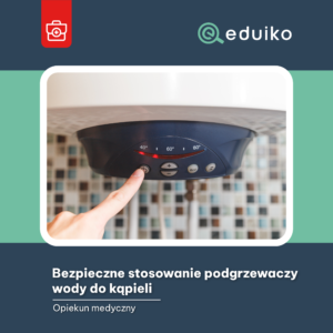 Bezpieczne stosowanie podgrzewaczy wody do kąpieli (audiobook)