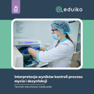 Interpretacja wyników kontroli procesu mycia i dezynfekcji (audiobook)