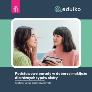 Podstawowe porady w doborze makijażu dla różnych typów skóry (audiobook)