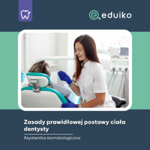 Zasady prawidłowej postawy ciała dentysty (audiobook)