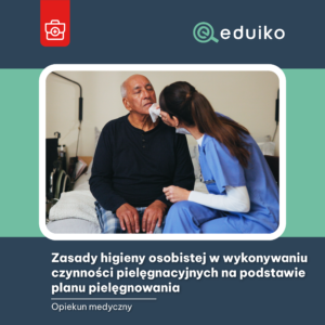 Zasady higieny osobistej w wykonywaniu czynności pielęgnacyjnych na podstawie planu pielęgnowania (audiobook)