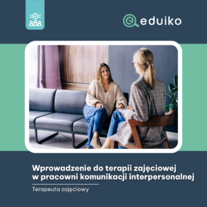 Wprowadzenie do terapii zajęciowej w pracowni komunikacji interpersonalnej (audiobook)